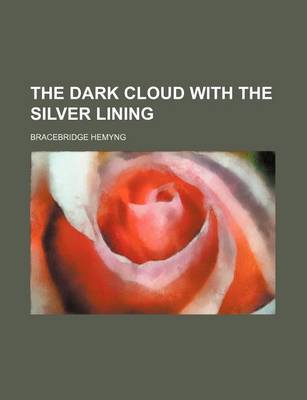 Book cover for The Dark Cloud with the Silver Lining