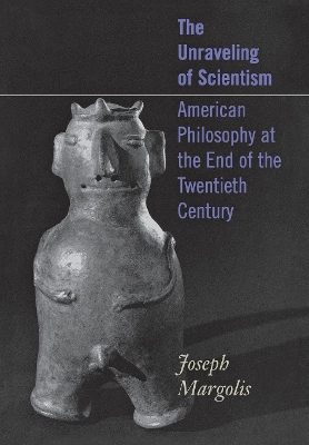 Cover of The Unraveling of Scientism