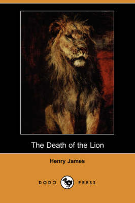 Book cover for The Death of the Lion (Dodo Press)