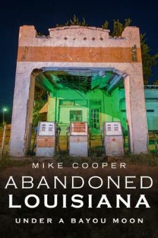 Cover of Abandoned Louisiana