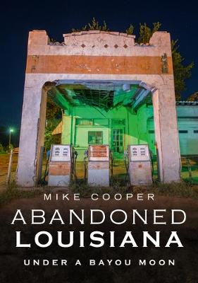 Book cover for Abandoned Louisiana