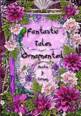 Book cover for Fantastic Tales Ornamented