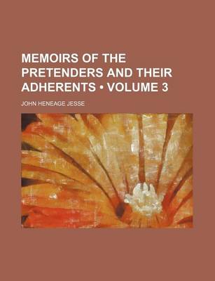 Book cover for Memoirs of the Pretenders and Their Adherents (Volume 3)