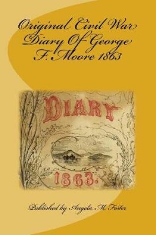 Cover of Original Civil War Diary of George F. Moore 1863