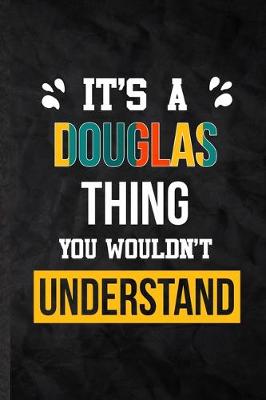 Book cover for It's a Douglas Thing You Wouldn't Understand