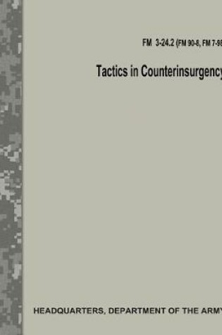 Cover of Tactics in Counterinsurgency (FM 3-24.2 / FM 90-8 / FM 7-98)
