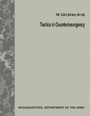 Book cover for Tactics in Counterinsurgency (FM 3-24.2 / FM 90-8 / FM 7-98)