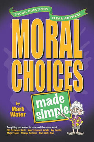 Cover of Moral Choices Made Simple