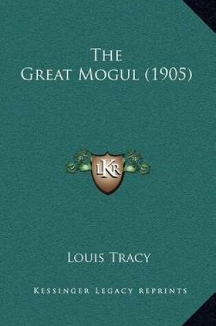 Cover of The Great Mogul (1905)