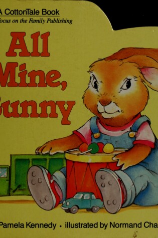 Cover of All Mine, Bunny