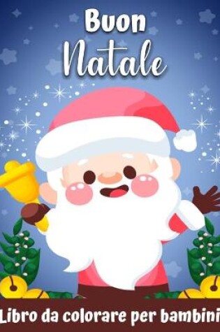 Cover of Un libro da colorare di Natale molto allegro per bambini