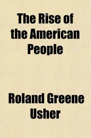 Cover of The Rise of the American People; A Philosophical Interpretation of American History