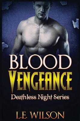A Vampire's Vengeance by L E Wilson