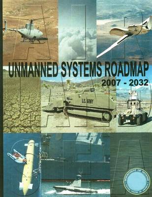 Book cover for Unmanned Systems Roadmap 2007-2032 (Color)