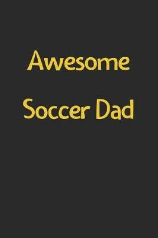 Cover of Awesome Soccer Dad