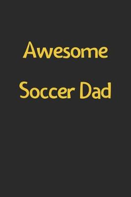 Book cover for Awesome Soccer Dad