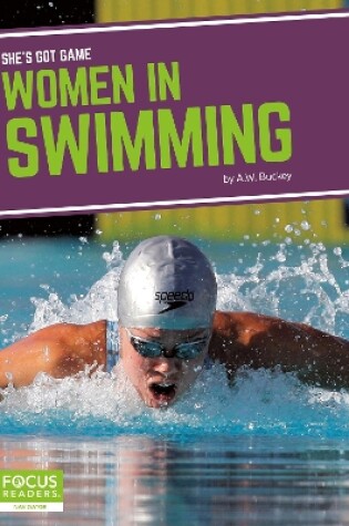 Cover of She's Got Game: Women in Swimming
