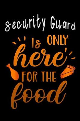 Cover of Security Guard is only here for the food