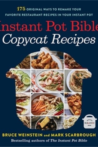 Cover of Instant Pot Bible: Copycat Recipes