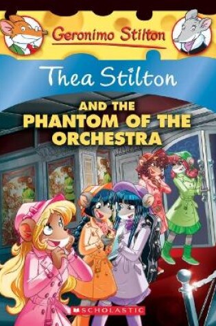 Cover of Thea Stilton and the Phantom of the Orchestra (Thea Stilton #29)