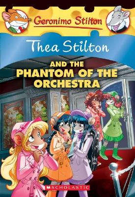 Book cover for Thea Stilton and the Phantom of the Orchestra (Thea Stilton #29)