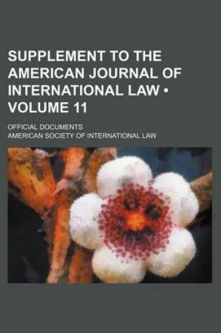 Cover of Supplement to the American Journal of International Law (Volume 11); Official Documents