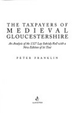 Cover of The Taxpayers of Mediaeval Gloucestershire