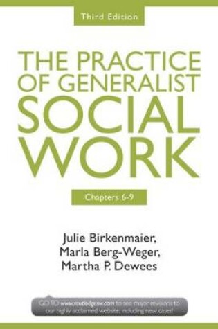 Cover of Chapters 6-9: The Practice of Generalist Social Work, Third Edition