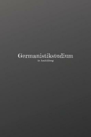 Cover of Germanistikstudium in Ausbildung