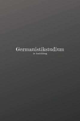 Book cover for Germanistikstudium in Ausbildung