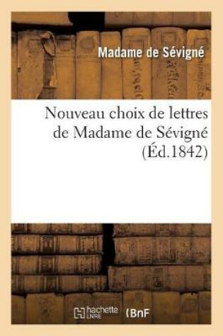 Cover of Nouveau Choix de Lettres de Madame de S�vign�