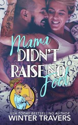 Book cover for Mama Didn't Raise No Fool