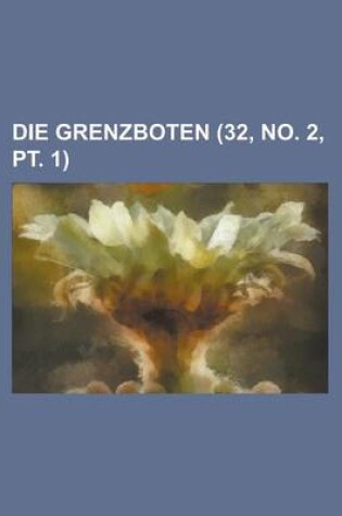 Cover of Die Grenzboten (32, No. 2, PT. 1)