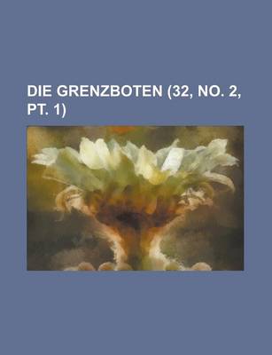 Book cover for Die Grenzboten (32, No. 2, PT. 1)