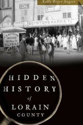 Cover of Hidden History of Lorain County