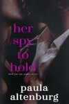 Book cover for Her Spy to Hold