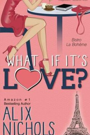 Cover of What If It's Love?