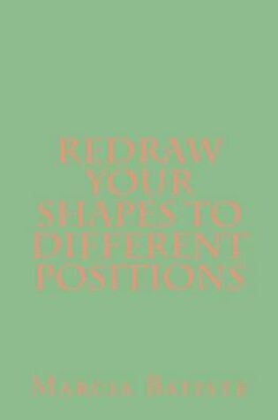 Cover of Redraw Your Shapes to Different Positions