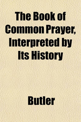 Book cover for The Book of Common Prayer, Interpreted by Its History