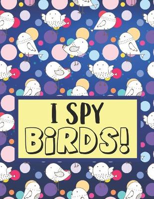 Book cover for I Spy Birds!