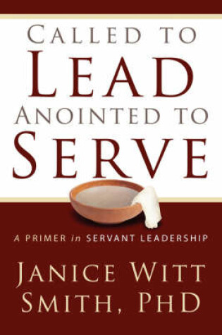 Cover of Called to Lead, Anointed to Serve