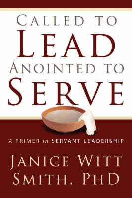 Book cover for Called to Lead, Anointed to Serve