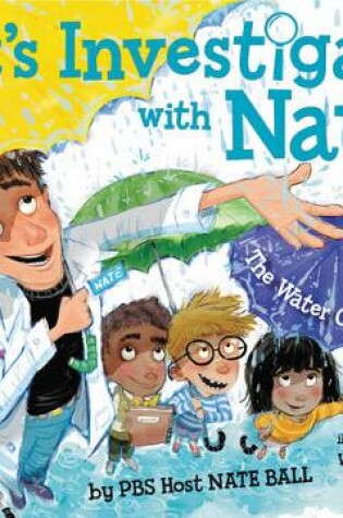 Cover of Let's Investigate with Nate #1: The Water Cycle