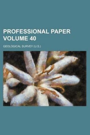 Cover of Professional Paper Volume 40