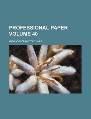 Book cover for Professional Paper Volume 40