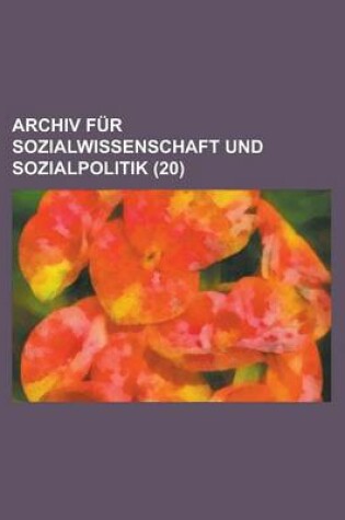 Cover of Archiv Fur Sozialwissenschaft Und Sozialpolitik (20)