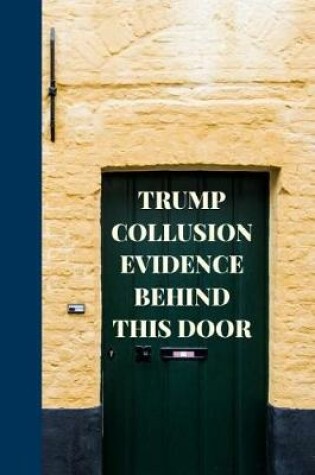 Cover of Trump Collusion Evidence Behind This Door