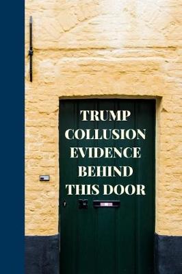 Book cover for Trump Collusion Evidence Behind This Door