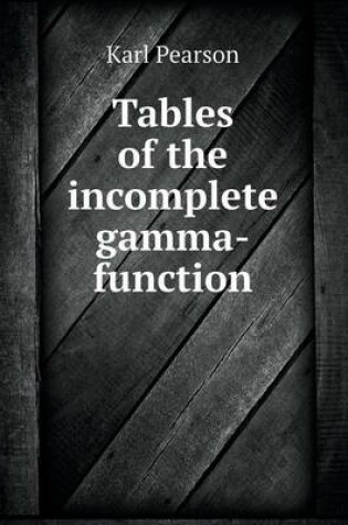 Cover of Tables of the incomplete gamma-function