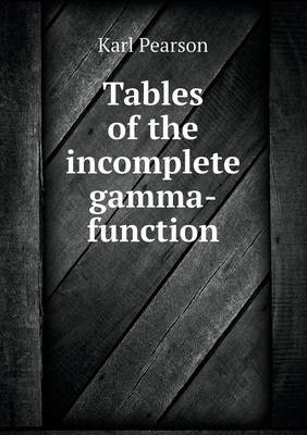 Book cover for Tables of the incomplete gamma-function